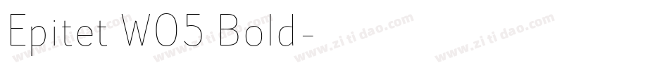 Epitet W05 Bold字体转换